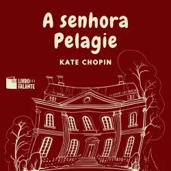 Cover - Kate Chopin - A senhora Pelagie