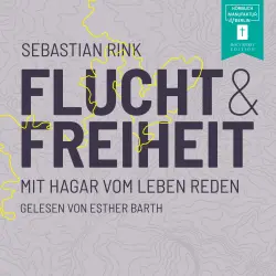 Cover - Sebastian Rink - Flucht und Freiheit - Mit Hagar vom Leben reden