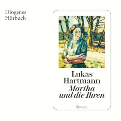 Cover - Lukas Hartmann - Martha und die Ihren