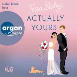 Cover - Tessa Bailey - Napa Valley-Reihe - Band 2 - Actually Yours