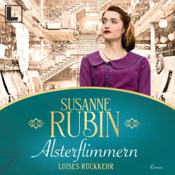 Cover - Susanne Rubin - Das Alsterhaus - Band 2 - Alsterflimmern - Luises Rückkehr