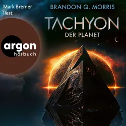 Cover - Brandon Q. Morris - Tachyon - Band 3 - Der Planet