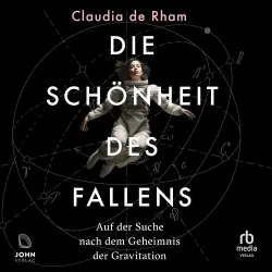 Cover - Claudia de Rham - Die Schönheit des Fallens - Auf der Suche nach dem Geheimnis der Gravitation