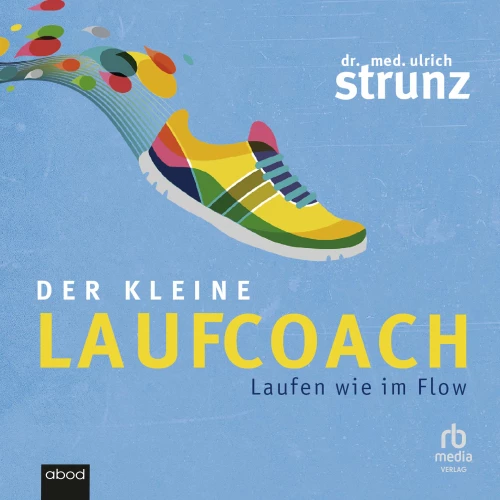 Cover - Dr. med. Ulrich Strunz - Der kleine Laufcoach - Laufen wie im Flow