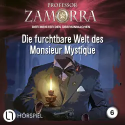 Cover - Professor Zamorra - Folge 6 - Die furchtbare Welt des Monsieur Mystique
