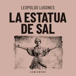 Cover - Leopoldo Lugones - La estatua de sal