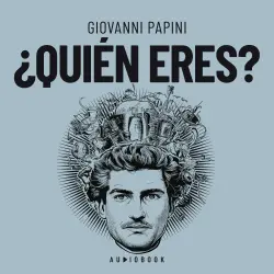 Cover - Giovanni Papini - ¿Quién eres?