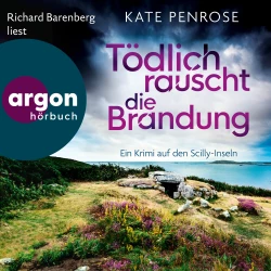 Cover - Kate Penrose - Ben Kitto ermittelt auf den Scilly-Inseln - Band 7 - Tödlich rauscht die Brandung - Ein Krimi auf den Scilly-Inseln