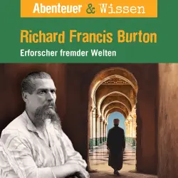 Cover - Abenteuer & Wissen - Richard Francis Burton - Erforscher fremder Welten