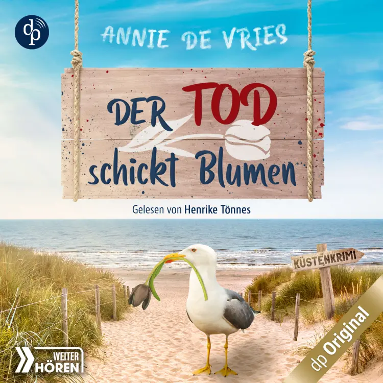 Cover von Annie de Vries - Mord an der Nordsee-Reihe - Band 3 - Der Tod schickt Blumen - Ein Küsten-Krimi