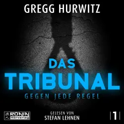 Cover - Gregg Hurwitz - Tim Rackley - Band 1 - Das Tribunal - Gegen jede Regel