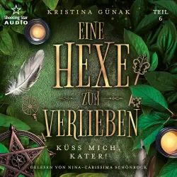 Cover - Kristina Günak - Eine Hexe zum Verlieben - Teil 6 - Küss mich, Kater!