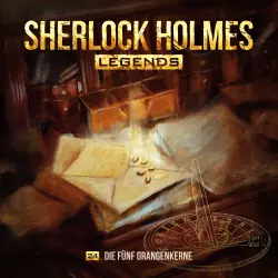 Cover - Sherlock Holmes Legends - Folge 24 - Die fünf Orangenkerne