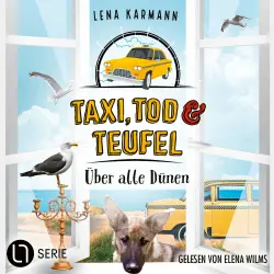 Cover - Lena Karmann - Taxi, Tod und Teufel - Folge 13 - Über alle Dünen