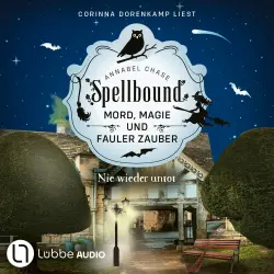Cover - Annabel Chase - Spellbound - Mord, Magie und fauler Zauber - Folge 7 - Nie wieder untot