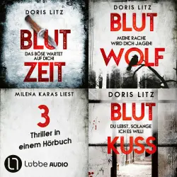 Cover - Doris Litz - Lina Saint-George-Reihe - Sammelband 1 - Blutzeit - Blutwolf - Blutkuss - Drei Thriller in einem Hörbuch
