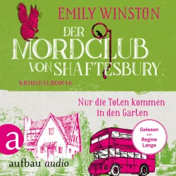 Cover - Emily Winston - Penelope St. James ermittelt - Band 3 - Der Mordclub von Shaftesbury - Nur die Toten kommen in den Garten