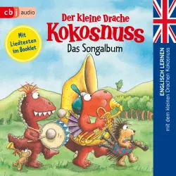Cover - Ingo Siegner - Die Englisch Lernreihe mit dem Kleinen Drache Kokosnuss - Band 6 - Der kleine Drache Kokosnuss - Das Songalbum