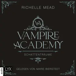 Cover - Richelle Mead - Vampire-Academy-Reihe - Teil 3 - Schattenträume