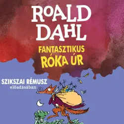 Cover - Roald Dahl - A fantasztikus róka úr
