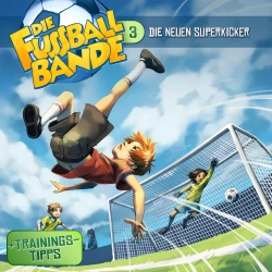 Cover - Die Fussballbande - Folge 3 - Die neuen Superkicker