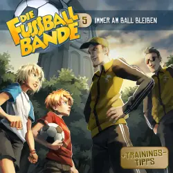 Cover - Die Fussballbande - Folge 5 - Immer am Ball bleiben