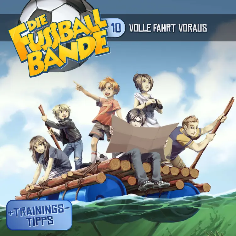 Cover von Die Fussballbande - Folge 10 - Volle Fahrt voraus