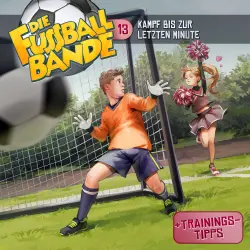 Cover - Die Fussballbande - Folge 13 - Kampf bis zur letzten Minute
