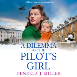 Cover - Fenella J Miller - A Dilemma for the Pilot's Girl - The Pilot's Girl, Book 3