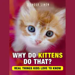 Cover - Seymour Simon - Why Do Kittens Do That?