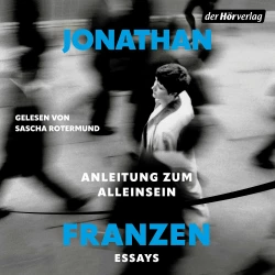 Cover - Jonathan Franzen - Anleitung zum Alleinsein - Essays