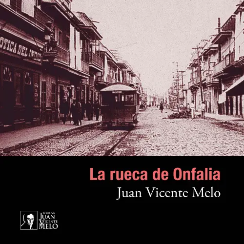 Cover - Juan Vicente Melo - La rueca de Onfalia