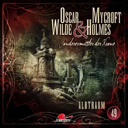 Cover - Oscar Wilde & Mycroft Holmes - Folge 49 - Albtraum