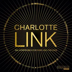 Cover - Charlotte Link - Charlotte Link - Gratis XXL-Hörproben für Fans und Freunde - Die Betrogene, Die Rosenzüchterin, Die letzte Spur, Die Suche, Die Entscheidung