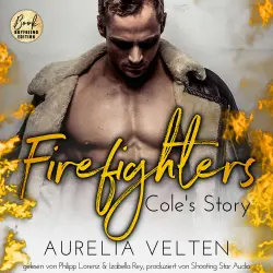 Cover - Aurelia Velten - Paradise, Texas - Band 1 - Firefighters: Cole's Story
