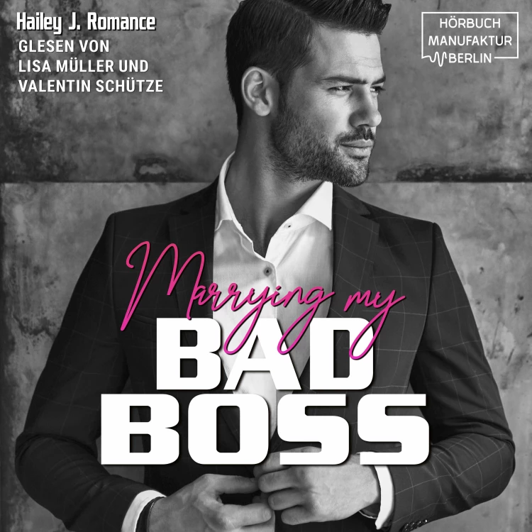 Cover von Hailey J. Romance - Marrying my Bad Boss
