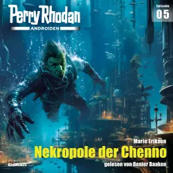 Cover - Marie Erikson - Perry Rhodan - Androiden 5 - Nekropole der Chenno