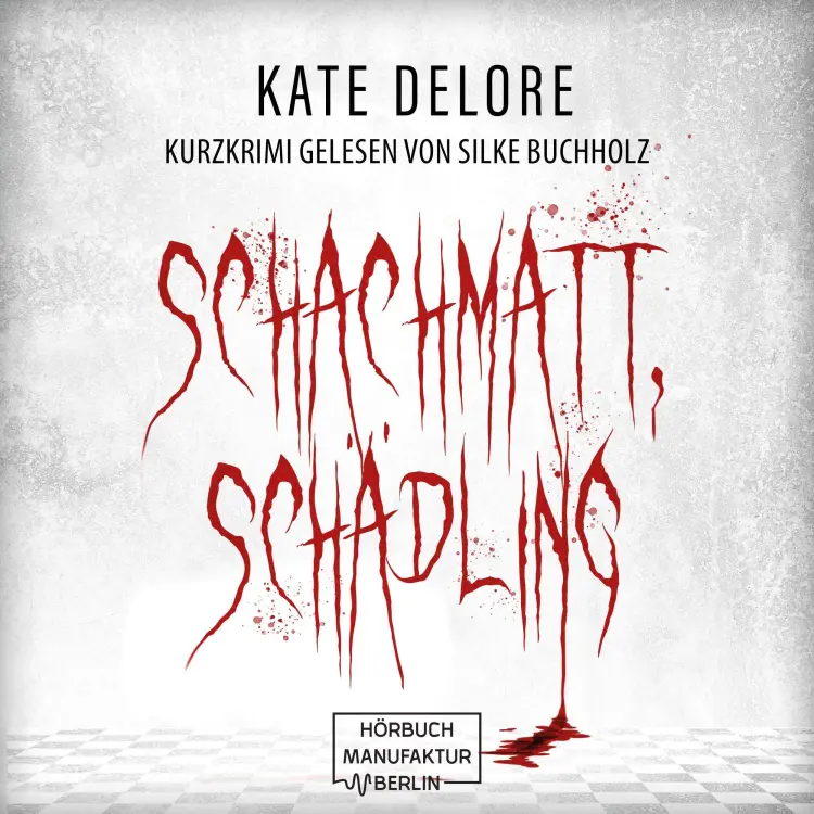 Cover von Kate Delore - Schachmatt, Schädling - Kurzkrimi