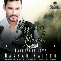 Cover - Hannah Kaiser - Kleinstadtliebe in Pinewood Bay - Band 3 - Kiss me in March: Dangerous Love