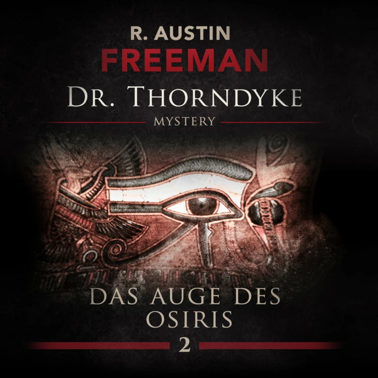 Cover von John Evelyn Thorndyke Mysterys - Folge 2 - Das Auge des Osiris