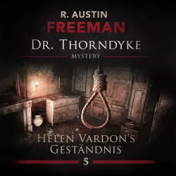 Cover - John Evelyn Thorndyke Mysterys - Folge 5 - Helen Vardon's Geständnis