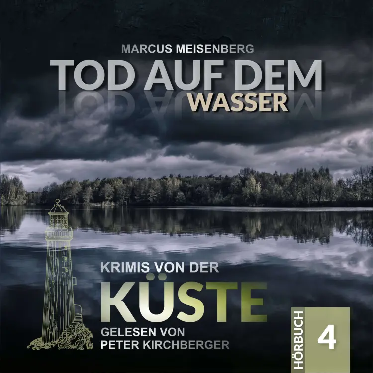 Cover von Marcus Meisenberg - Krimis von der Küste - Folge 4 - Tod auf dem Wasser