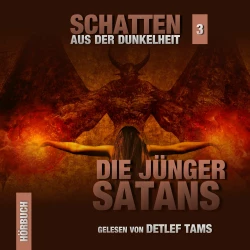 Cover - Marcus Meisenberg - Schatten aus der Dunkelheit - Folge 3 - Die Jünger Satans