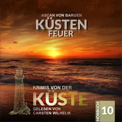 Cover - Ascan von Bargen - Krimis von der Küste - Folge 10 - Küstenfeuer