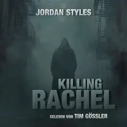Cover - Jordan Styles - Jordan Styles Thrillers - Folge 1 - Killing Rachel