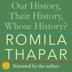 Cover - Romila Thapar - Our History, Their History, Whose History?