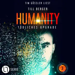 Cover - Till Berger - Humanity - Teil 3 - Tödliches Upgrade
