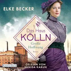 Cover - Elke Becker - Die Kölln-Saga - Band 2 - Das Haus Kölln. Große Hoffnung