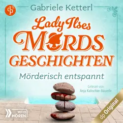 Cover - Gabriele Ketterl - Lady Ilses Mordsgeschichten-Reihe - Band 2 - Mörderisch entspannt - Bayrische Krimikomödie