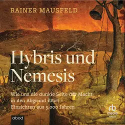 Cover - Rainer Mausfeld - Hybris und Nemesis - Wie uns die dunkle Seite der Macht in den Abgrund führt. Einsichten aus 5000 Jahren